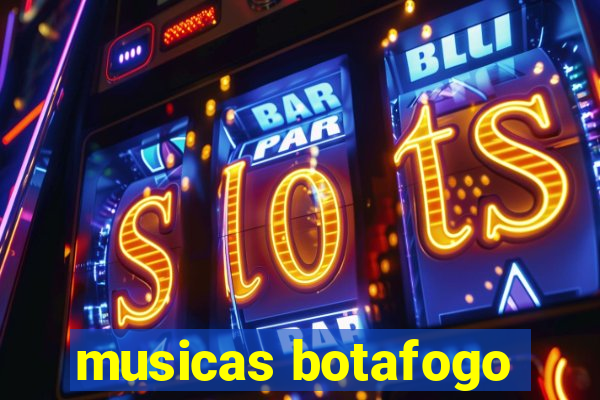 musicas botafogo